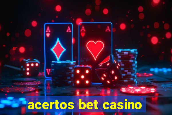 acertos bet casino